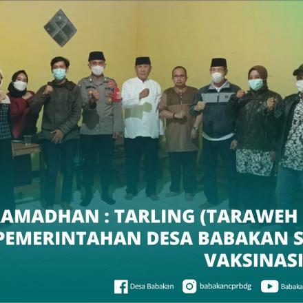 Kegiatan Rutin Tahunan Tarling (Taraweh Keliling) Pemerintah Desa Babakan 
