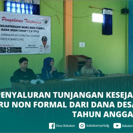 Penyaluran Tunjangan bagi Guru Non Formal Desa Babakan dari Anggaran Dana Desa Tahap I Tahun 2022